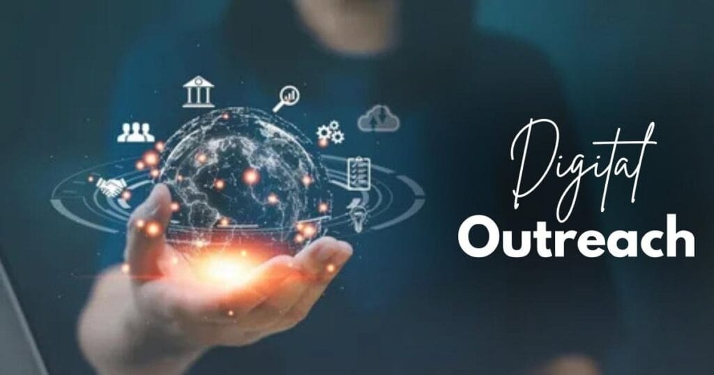 Digital Outreach: Modern Strategies for Global Growth Digital Outreach